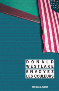 Couverture de Envoyez les couleurs, de Donald E. Westlake