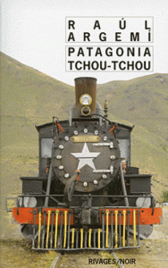 Couverture de Patagonia Tchou-Tchou, de Raul Argemi